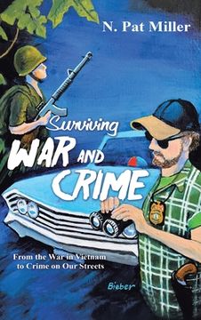 portada Surviving War and Crime: From the War in Vietnam to Crime on Our Streets