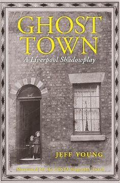 Ghost Town: A Liverpool Shadowplay (en Inglés)