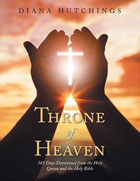 portada Throne of Heaven: 365 Days Devotional From the Holy Quran and the Holy Bible (en Inglés)