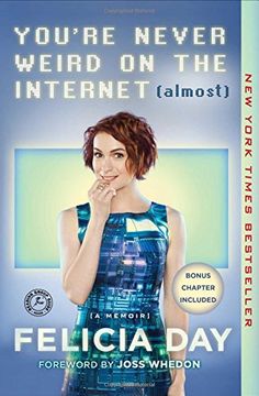 You're Never Weird on the Internet (Almost): A Memoir (en Inglés)