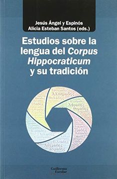 portada Estudios Sobre la Lengua del Corpus Hippocraticum y su Tradición (in Spanish)