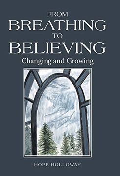 portada From Breathing to Believing: Changing and Growing (in English)