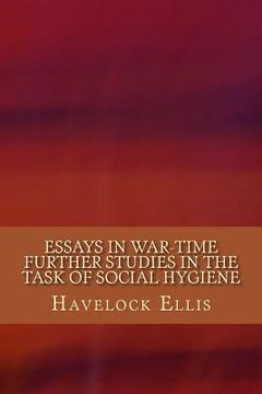 portada Essays in War-Time Further Studies in the Task of Social Hygiene (en Inglés)