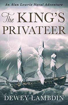 portada The King'S Privateer: 4 (The Alan Lewrie Naval Adventures) (in English)