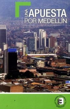 portada Una Apuesta por Medellín (in Spanish)