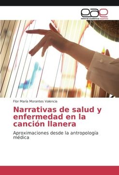 portada Narrativas de salud y enfermedad en la canción llanera: Aproximaciones desde la antropología médica