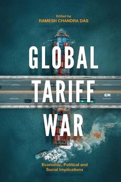 portada Global Tariff War: Economic, Political and Social Implications (en Inglés)