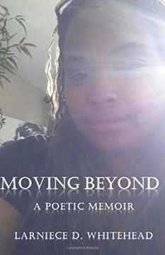 portada Moving Beyond: A Poetic Memoir