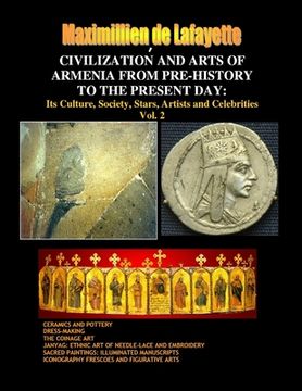 portada Civilization and Arts of Armenia from Pre-History to the Present Day: Its Culture, Society, Stars, Artists and Celebrities.Vol. 2