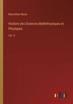 portada Histoire des Sciences Mathématiques et Physiques: Vol. X (in French)