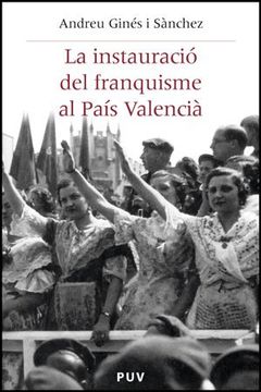 portada instauracio del franquisme al pais valencia (in Spanish)