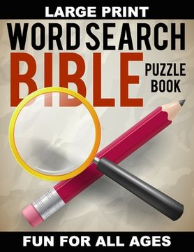 portada Word Search Bible Puzzle Book: 80 Large Print Puzzles, Featuring Words from Bible Chapters, Fun for Christian Puzzle Enthusiasts Young and Old (in English)