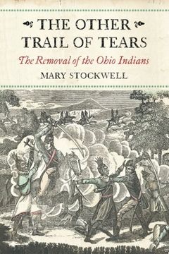 portada The Other Trail of Tears: The Removal of the Ohio Indians (in English)