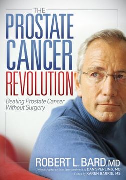 portada The Prostate Cancer Revolution: Beating Prostate Cancer Without Surgery (en Inglés)