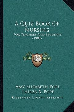 portada a quiz book of nursing: for teachers and students (1909)