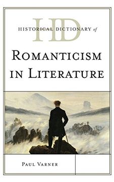 portada Historical Dictionary of Romanticism in Literature (Historical Dictionaries of Literature and the Arts)