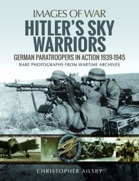 portada Hitler's Sky Warriors: German Paratroopers in Action 1939–1945 (Images of War)