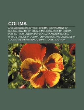 portada colima: archaeological sites in colima, government of colima, islands of colima, municipalities of colima, people from colima