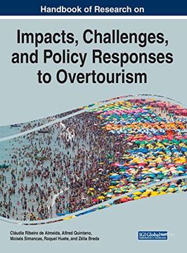 portada Handbook of Research on the Impacts, Challenges, and Policy Responses to Overtourism (Advances in Hospitality, Tourism, and the Services Industry) (en Inglés)