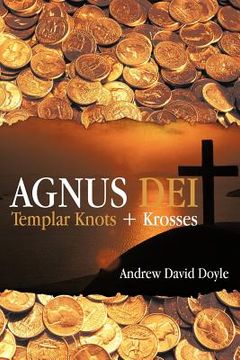 portada agnus dei: templar knots + krosses (en Inglés)