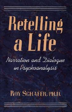 portada retelling a life: narration and dialogue in psychoanalysis (in English)