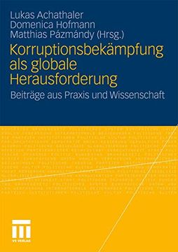 portada Korruptionsbekämpfung als Globale Herausforderung: Beiträge aus Praxis und Wissenschaft (en Alemán)