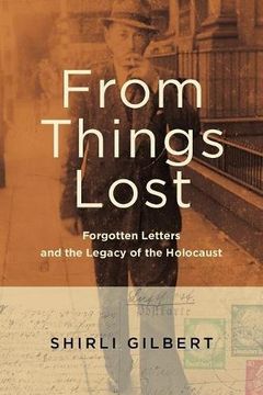 portada From Things Lost: Forgotten Letters and the Legacy of the Holocaust