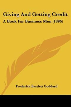 portada giving and getting credit: a book for business men (1896) (en Inglés)