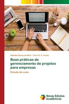 portada Boas práticas de gerenciamento de projetos para empresas: Estudo de caso (Paperback) (en Portugués)