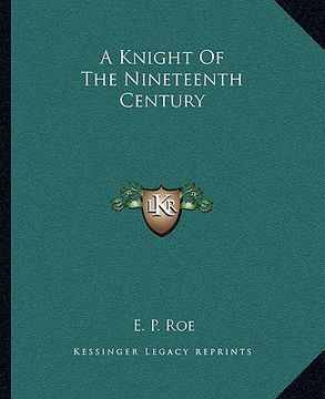 portada a knight of the nineteenth century (en Inglés)