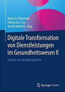 portada 2: Digitale Transformation von Dienstleistungen im Gesundheitswesen ii: Impulse Fï¿ ½R das Management (en Alemán)