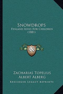 portada snowdrops: finland idyls for children (1881) (en Inglés)