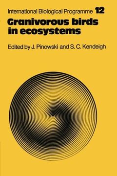 portada Granivorous Birds in Ecosystems: Their Evolution, Populations, Energetics, Adaptations, Impact and Control (International Biological Programme Synthesis Series) (en Inglés)