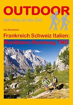 portada Frankreich Schweiz Italien: Montblanc-Rundweg tmb (Der weg ist das Ziel) (en Alemán)