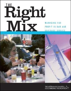 portada the right mix: managing for profit in bar and beverage service