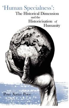 portada 'human specialness': the historical dimension & the historicisation of humanity (en Inglés)