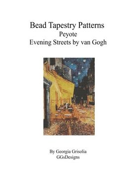 portada Bead Tapestry Patterns Peyote Evening Streets by van Gogh