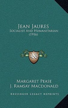 portada jean jaures: socialist and humanitarian (1916) (en Inglés)