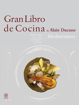 portada Gran Libro de Cocina de Alain Ducasse: Mediterraneo (in Spanish)