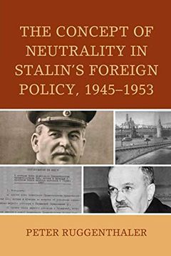 portada The Concept of Neutrality in Stalin's Foreign Policy, 1945–1953 (The Harvard Cold war Studies Book Series) (en Inglés)