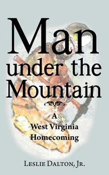 portada Man Under the Mountain: A West Virginia Homecoming (en Inglés)