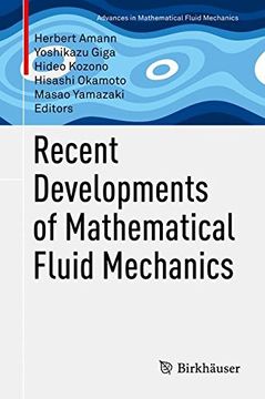 portada Recent Developments of Mathematical Fluid Mechanics (Advances in Mathematical Fluid Mechanics) (en Inglés)