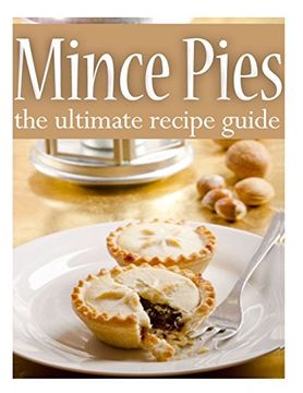 portada MINCE PIES: The Ultimate Recipe Guide