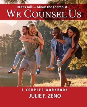 portada "We Counsel Us"-A Couples Workbook(Let's Talk Minus the Therapist) (en Inglés)