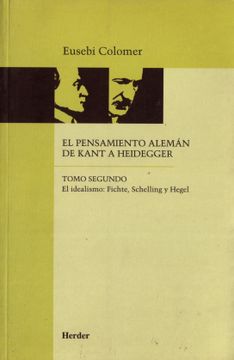 portada El Idealismo: Fichte, Schelling y Hegel (2ª ed) (el Pensamiento a Leman de Kant a Heidegger,Tomo ii) (in Spanish)