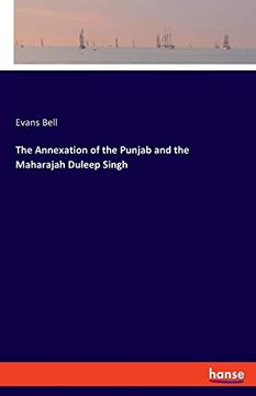 portada The Annexation of the Punjab and the Maharajah Duleep Singh (en Inglés)
