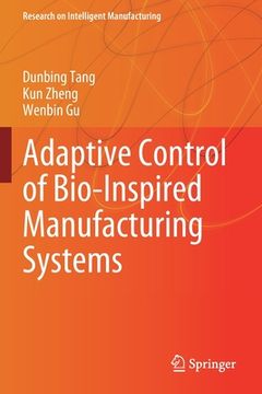 portada Adaptive Control of Bio-Inspired Manufacturing Systems (en Inglés)