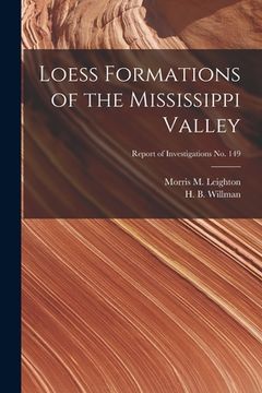 portada Loess Formations of the Mississippi Valley; Report of Investigations No. 149 (in English)