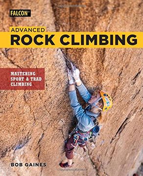 portada Advanced Rock Climbing: Mastering Sport and Trad Climbing