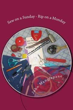 portada Sew on a Sunday - Rip on a Monday: A Collection of Sewing and Quilting Superstitions (en Inglés)